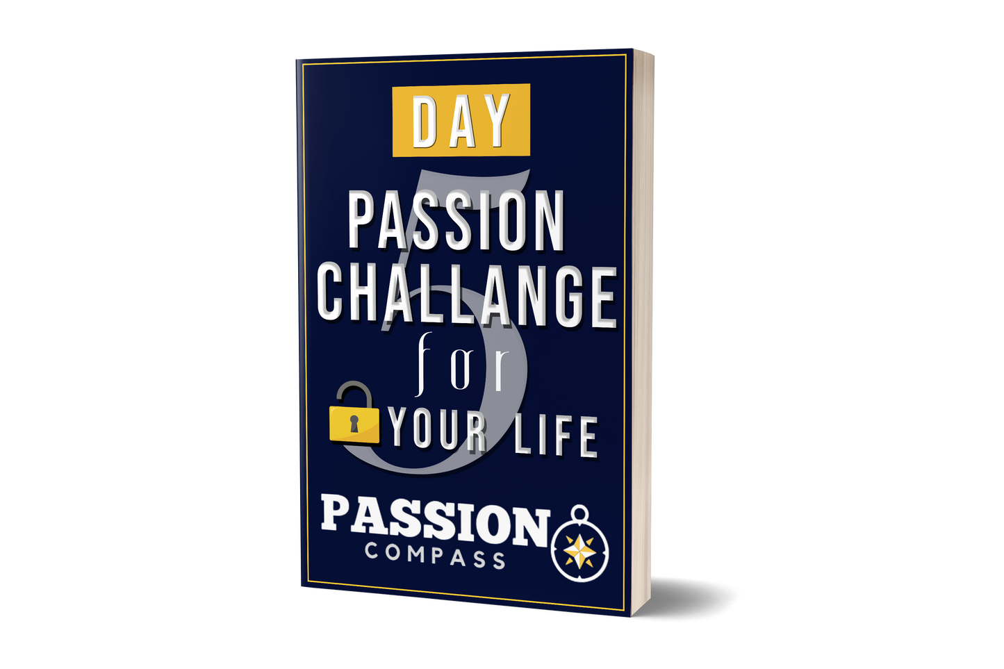 5-Day Passion Challenge For Unlocking Your Life